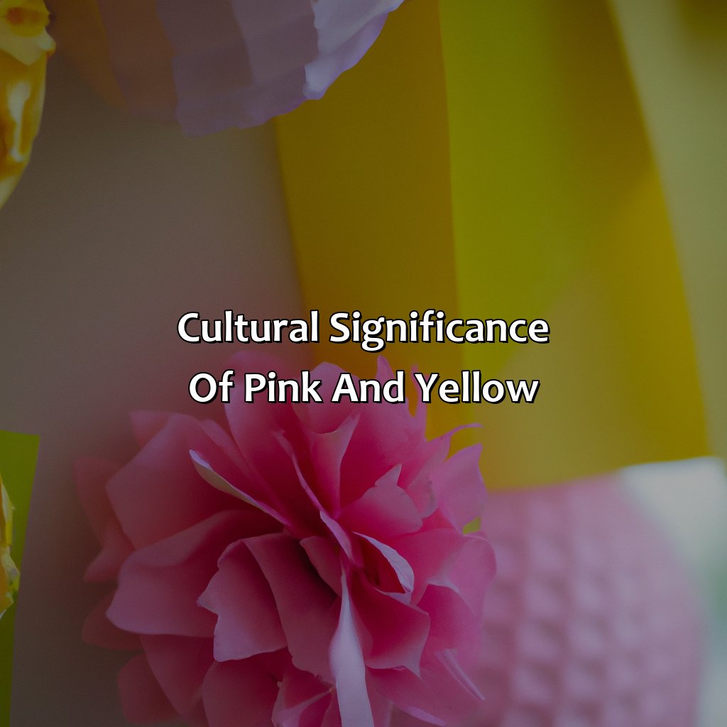 Cultural Significance Of Pink And Yellow  - Pink And Yellow Is What Color, 