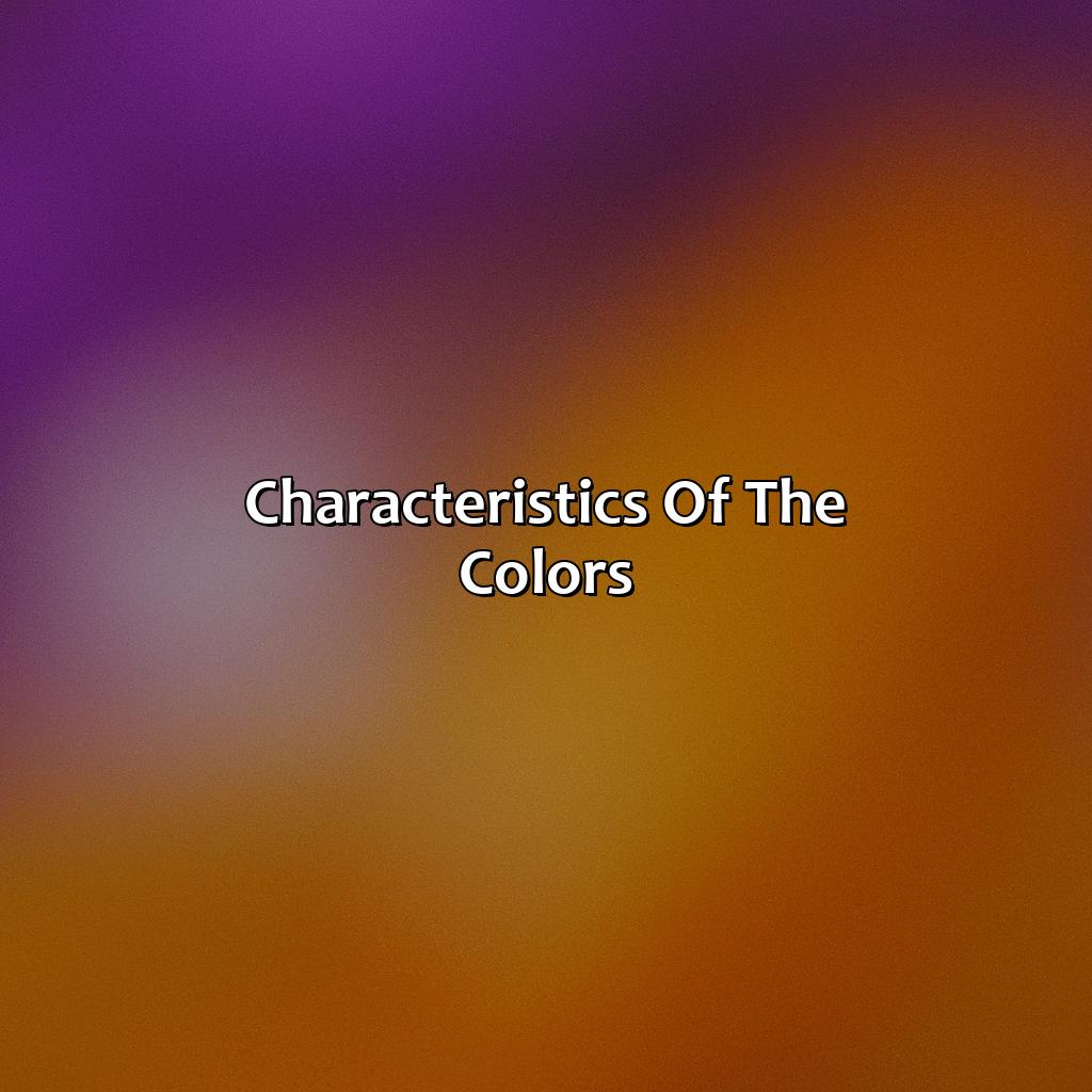 Characteristics Of The Colors  - Purple And Orange Is What Color, 