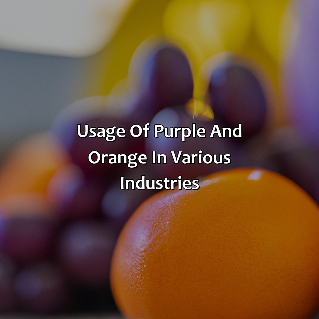 Usage Of Purple And Orange In Various Industries  - Purple And Orange Is What Color, 