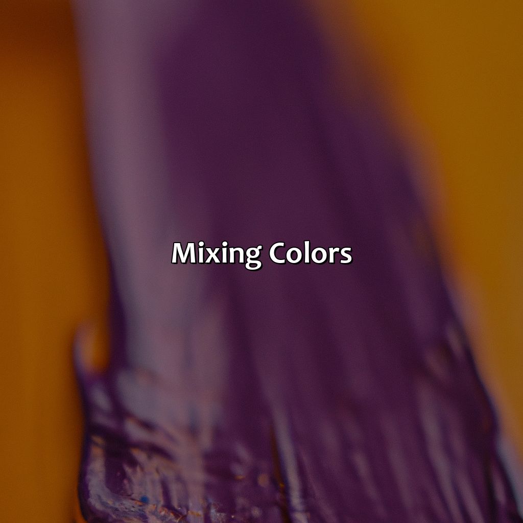 Mixing Colors  - Purple And Orange Is What Color, 