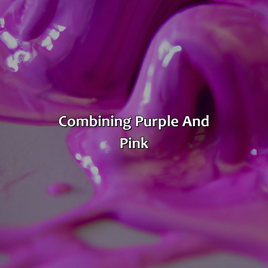 Combining Purple And Pink  - Purple And Pink Make What Color, 