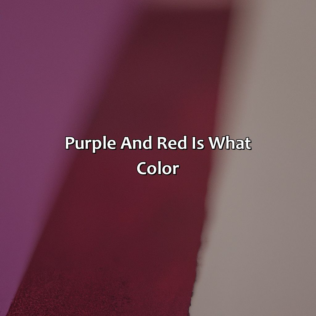 Purple And Red Is What Color - colorscombo.com