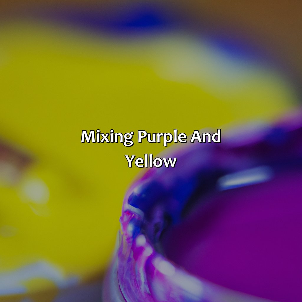 Mixing Purple And Yellow  - Purple And Yellow Is What Color, 