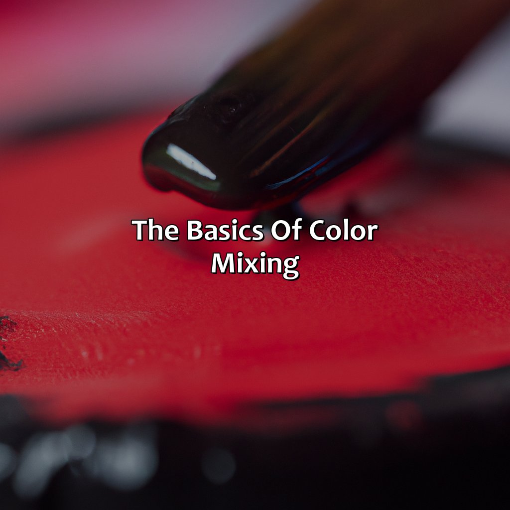 The Basics Of Color Mixing  - Red And Black Make What Color, 