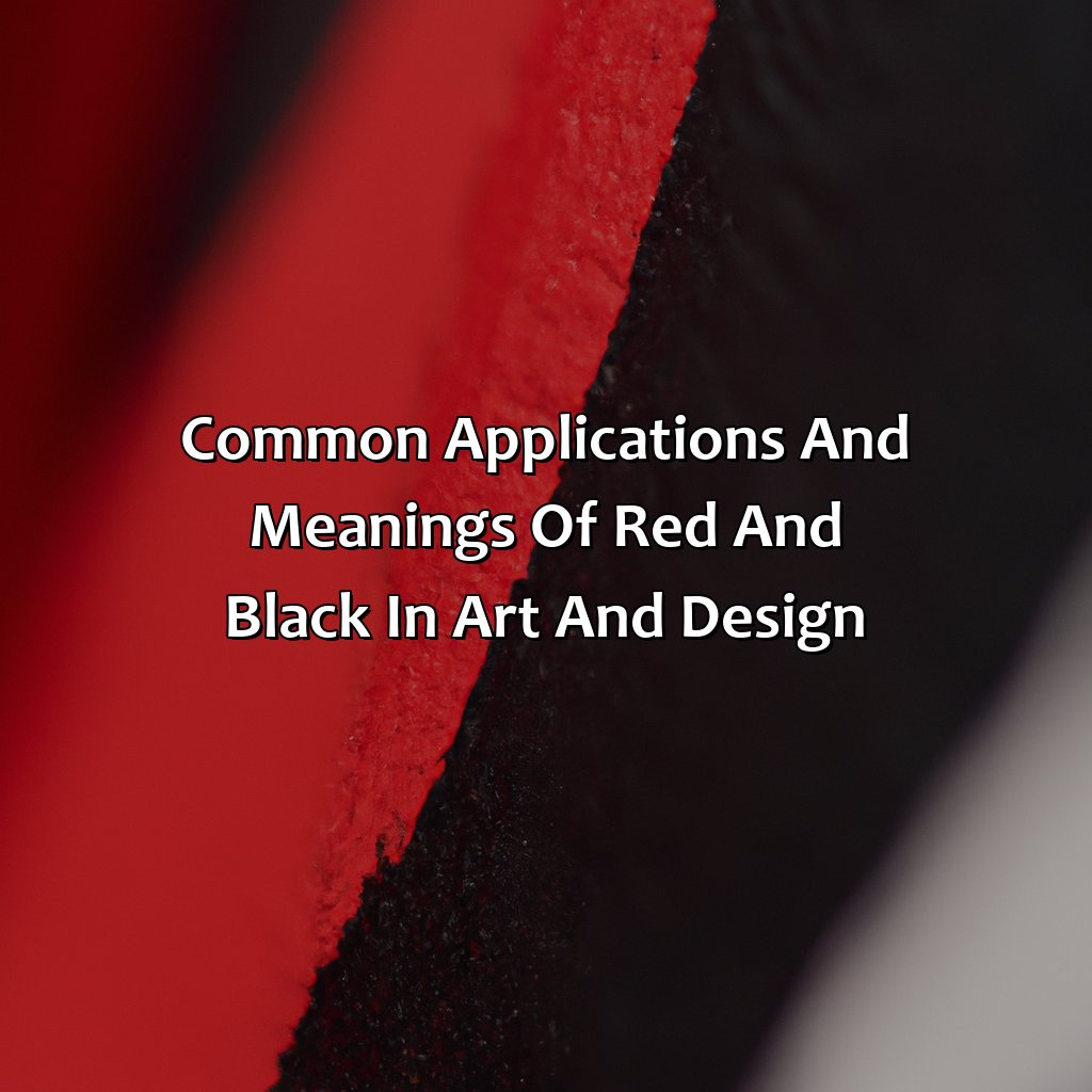 Common Applications And Meanings Of Red And Black In Art And Design  - Red And Black Make What Color, 