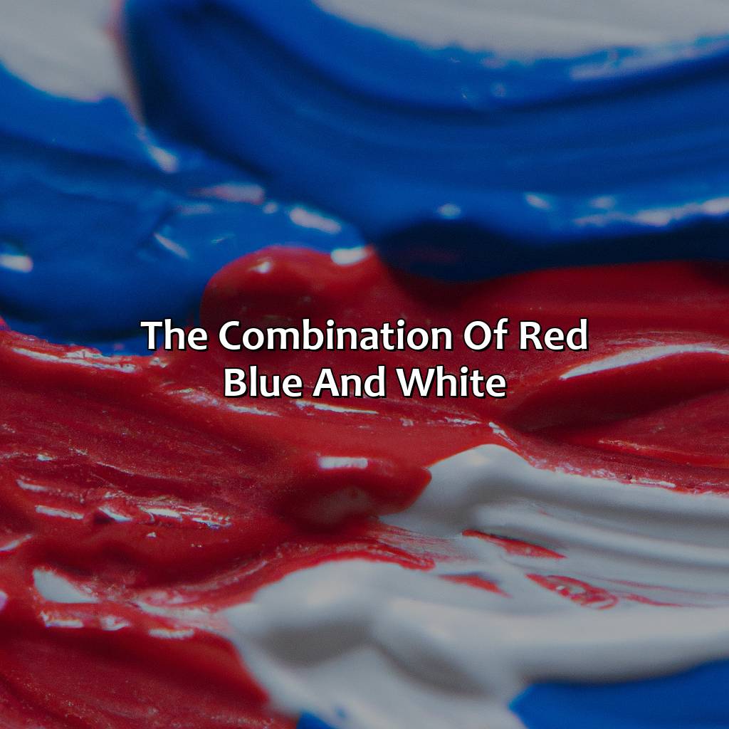 The Combination Of Red, Blue, And White  - Red And Blue And White Is What Color, 