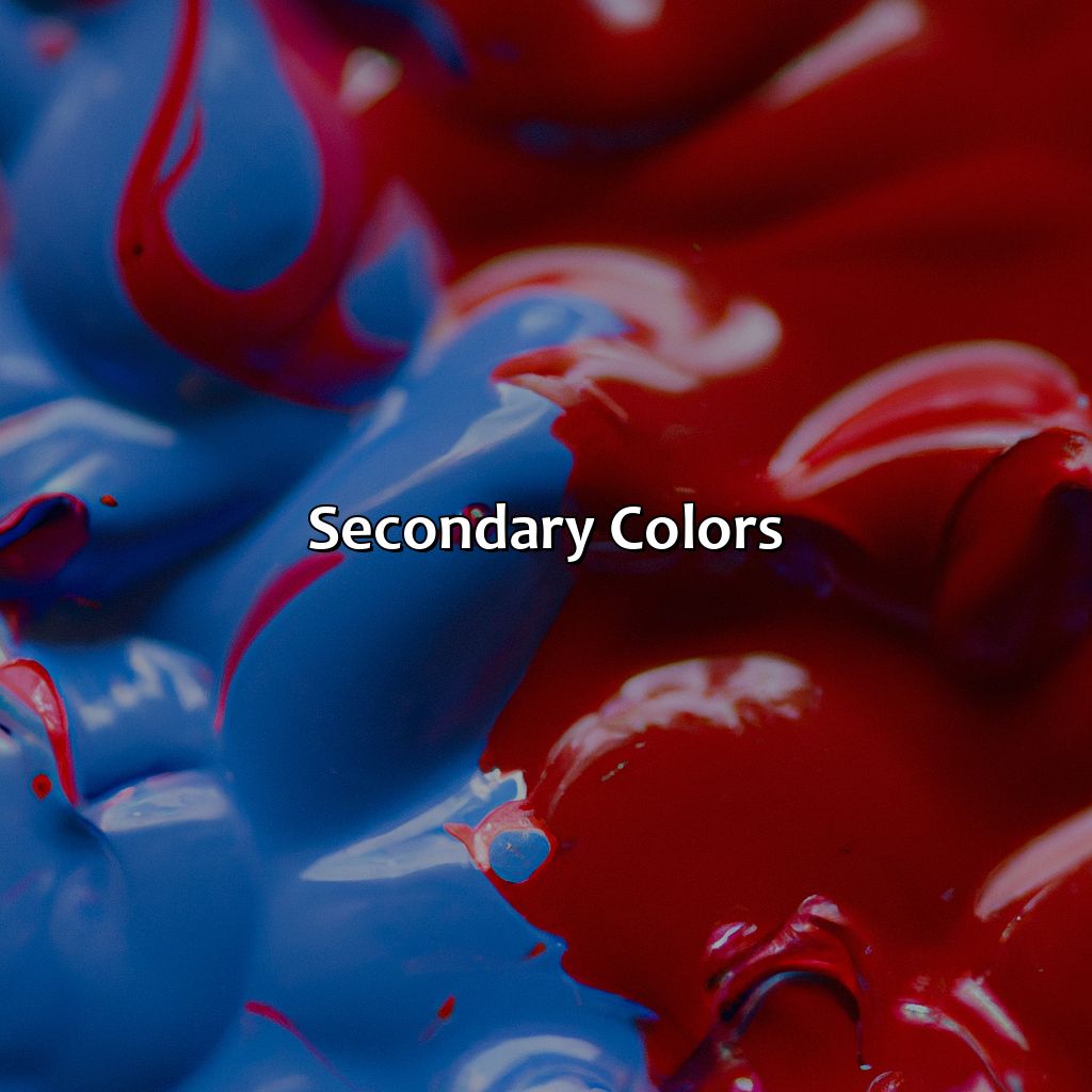 Secondary Colors  - Red And Blue Makes What Color, 