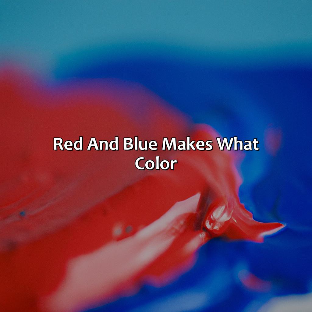 Red And Blue Makes What Color - colorscombo.com