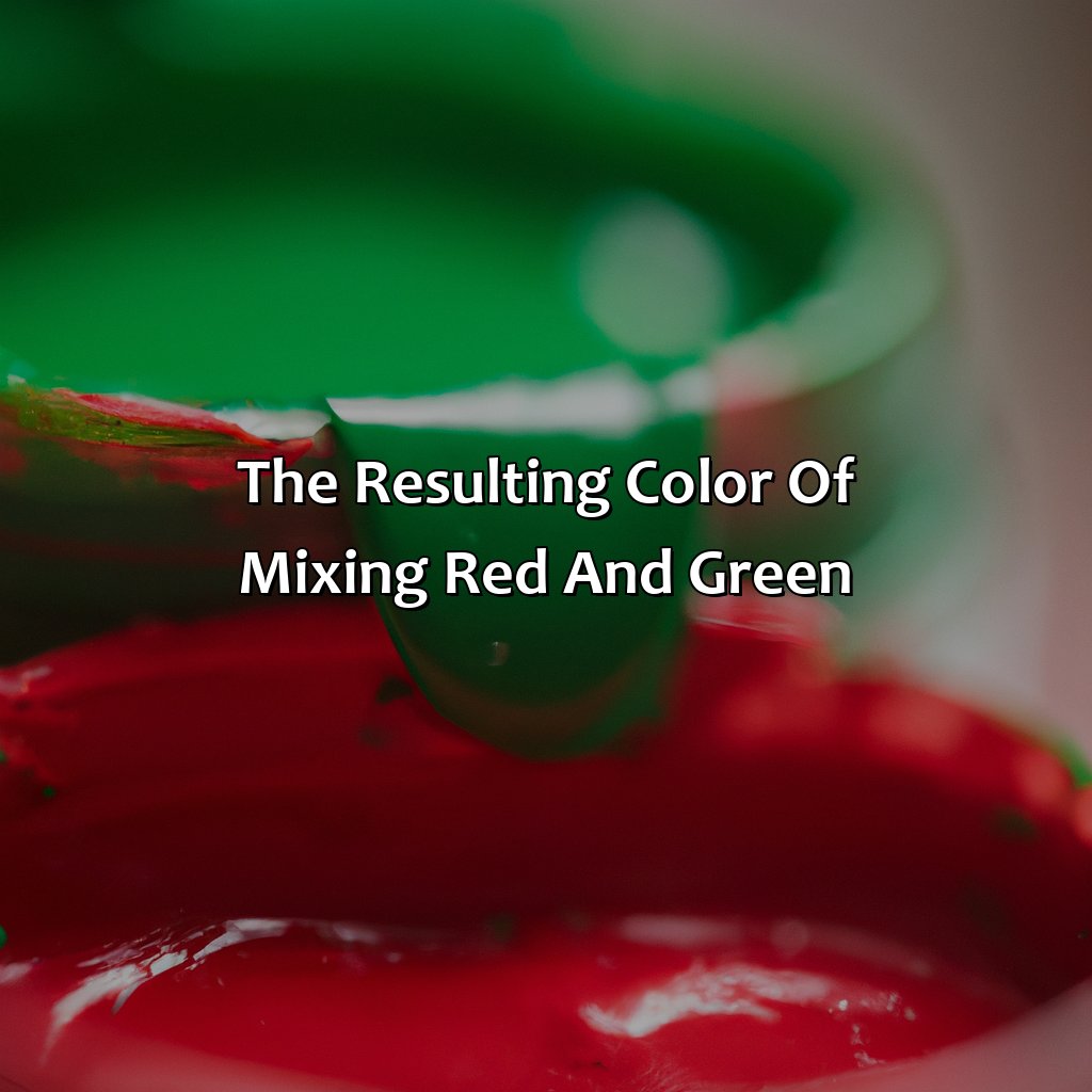 The Resulting Color Of Mixing Red And Green  - Red And Green Makes What Color, 