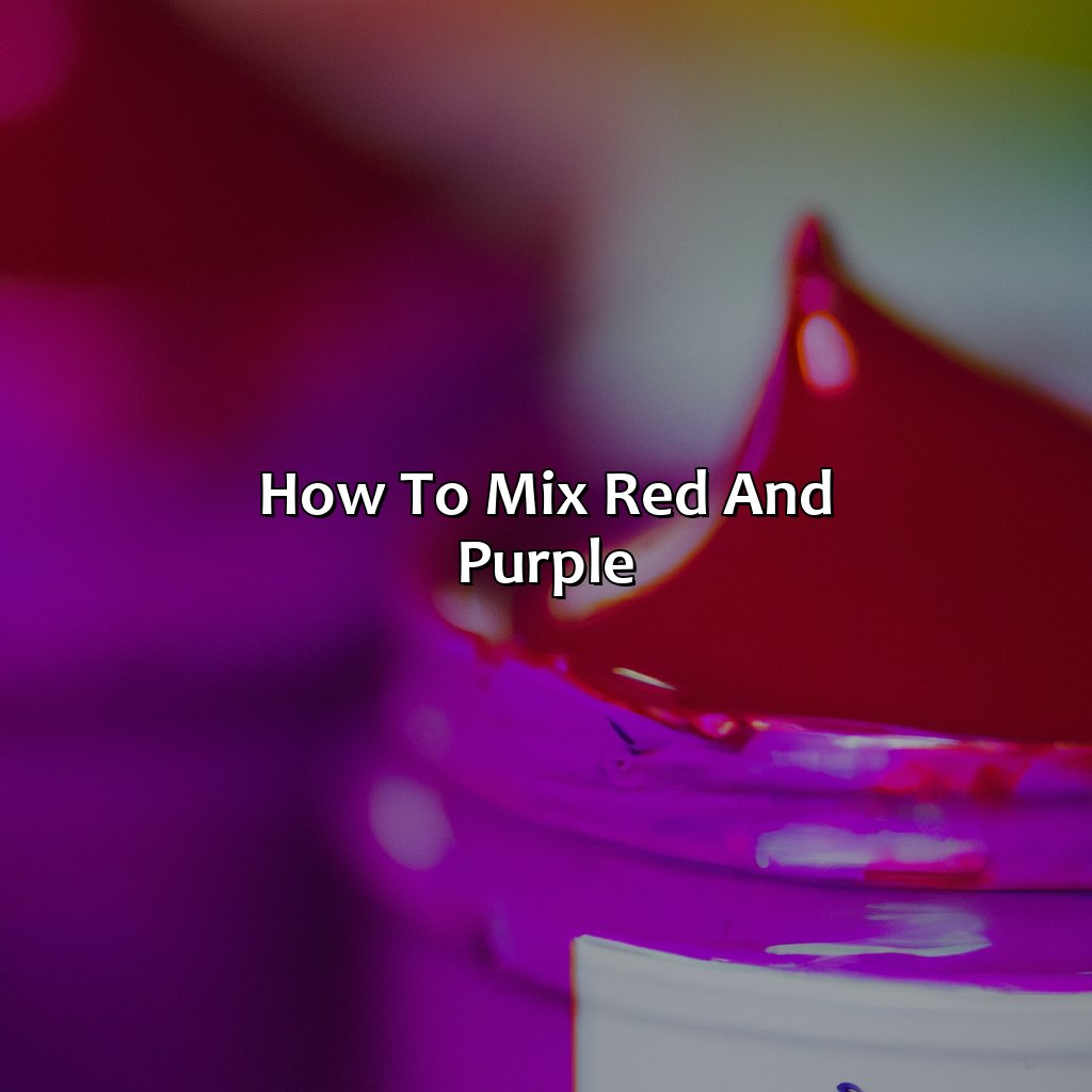 How To Mix Red And Purple  - Red And Purple Is What Color, 
