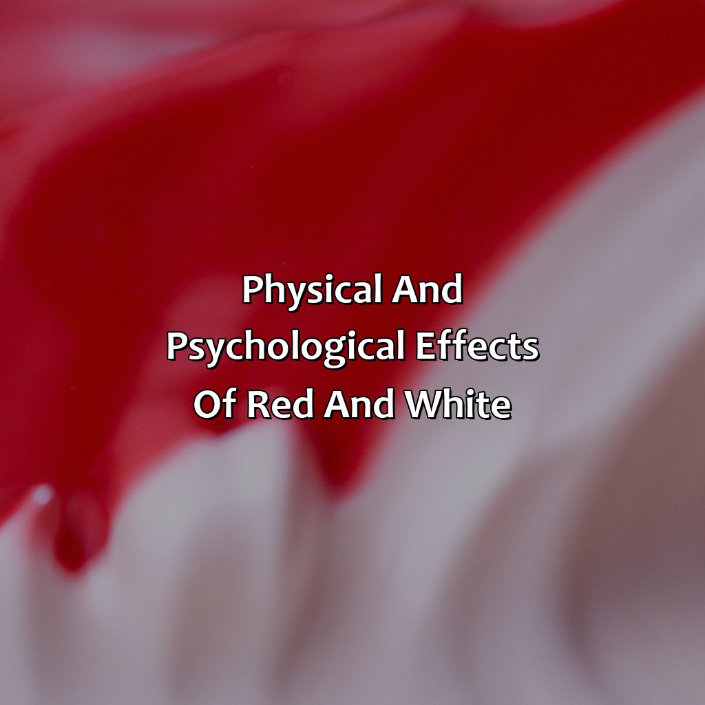 Physical And Psychological Effects Of Red And White  - Red And White Make What Color, 