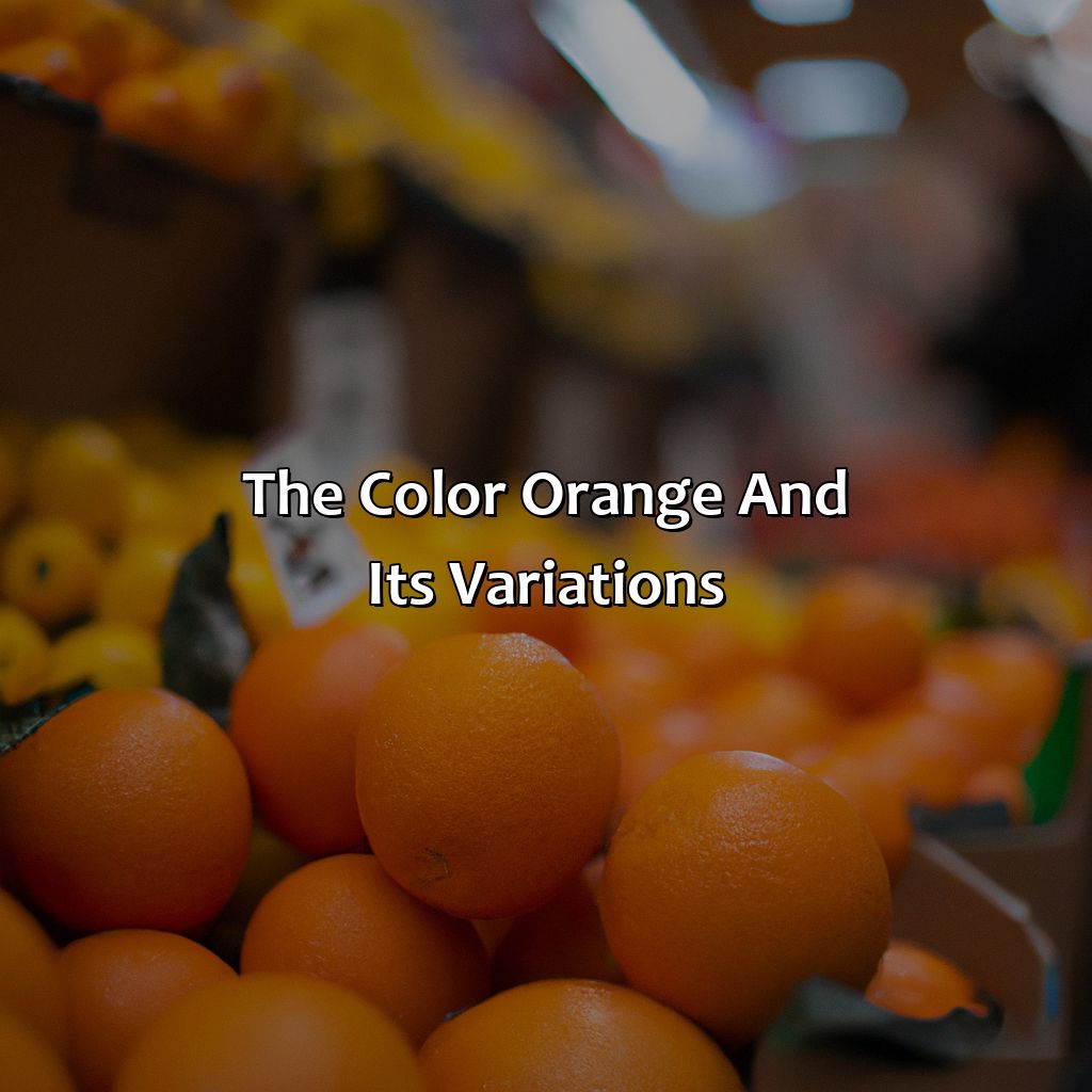 The Color Orange And Its Variations  - Red And Yellow Is What Color, 