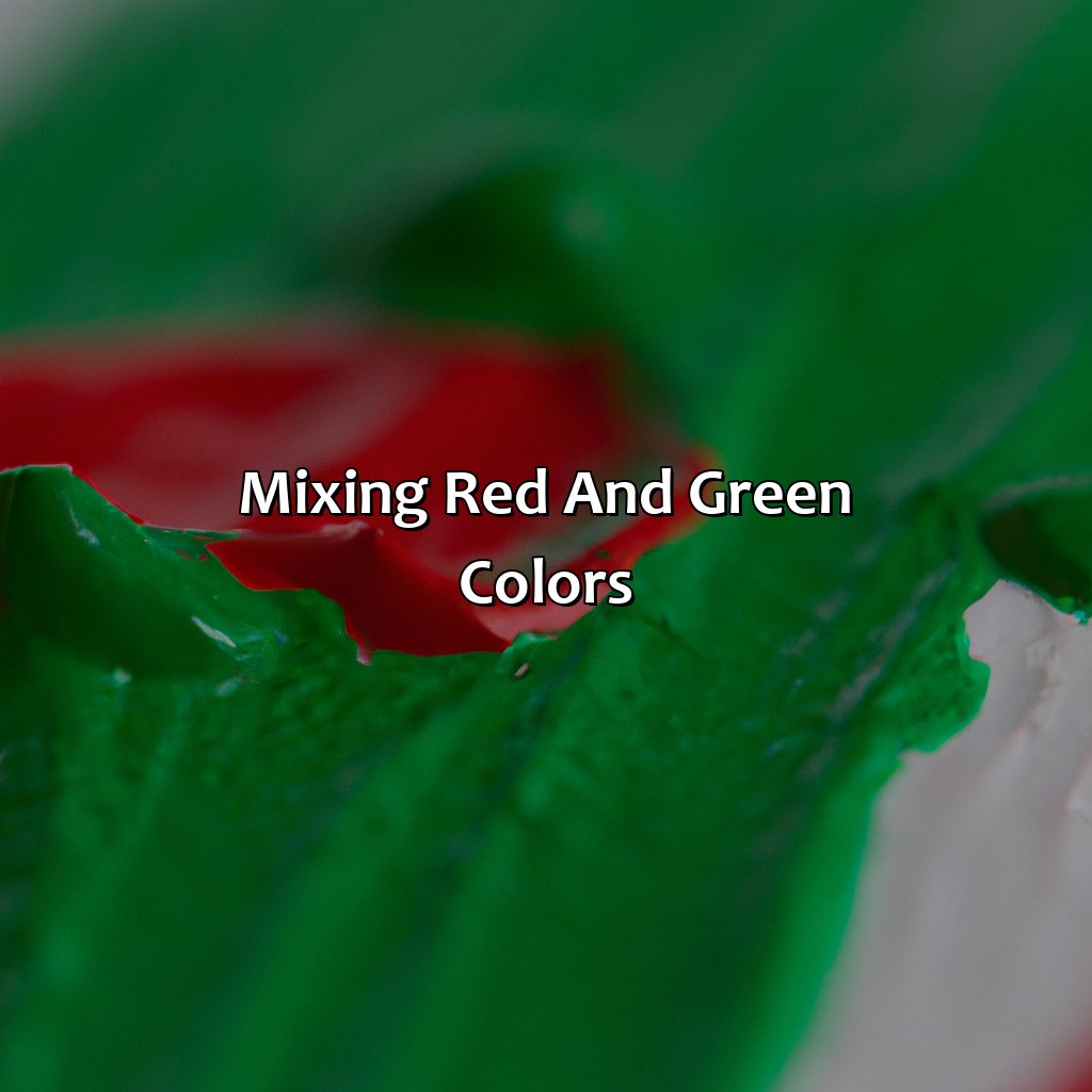 Mixing Red And Green Colors  - Redandgreen Makes What Color, 