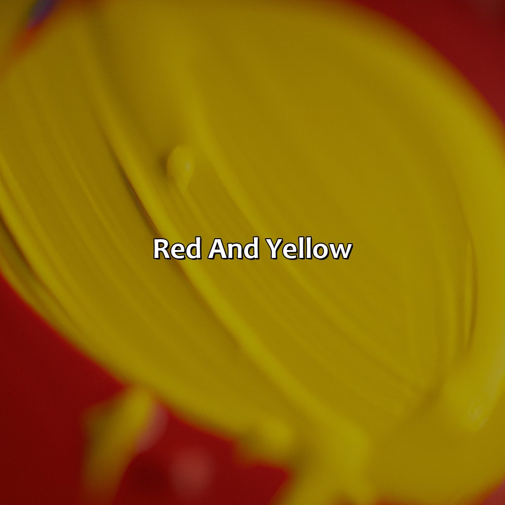Red And Yellow  - Redandyellow Makes What Color, 