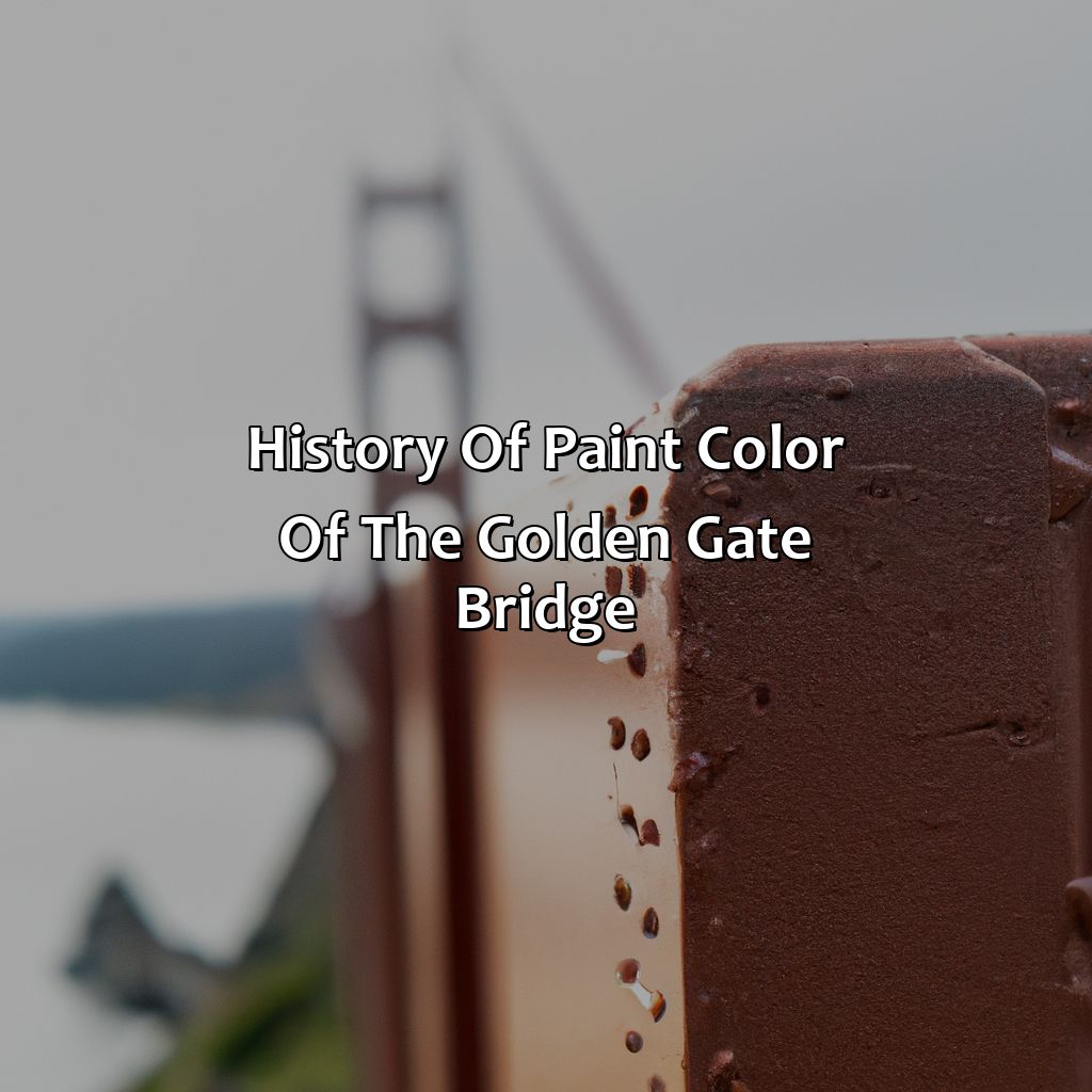 History Of Paint Color Of The Golden Gate Bridge  - The Golden Gate Bridge Is Painted What Color?, 