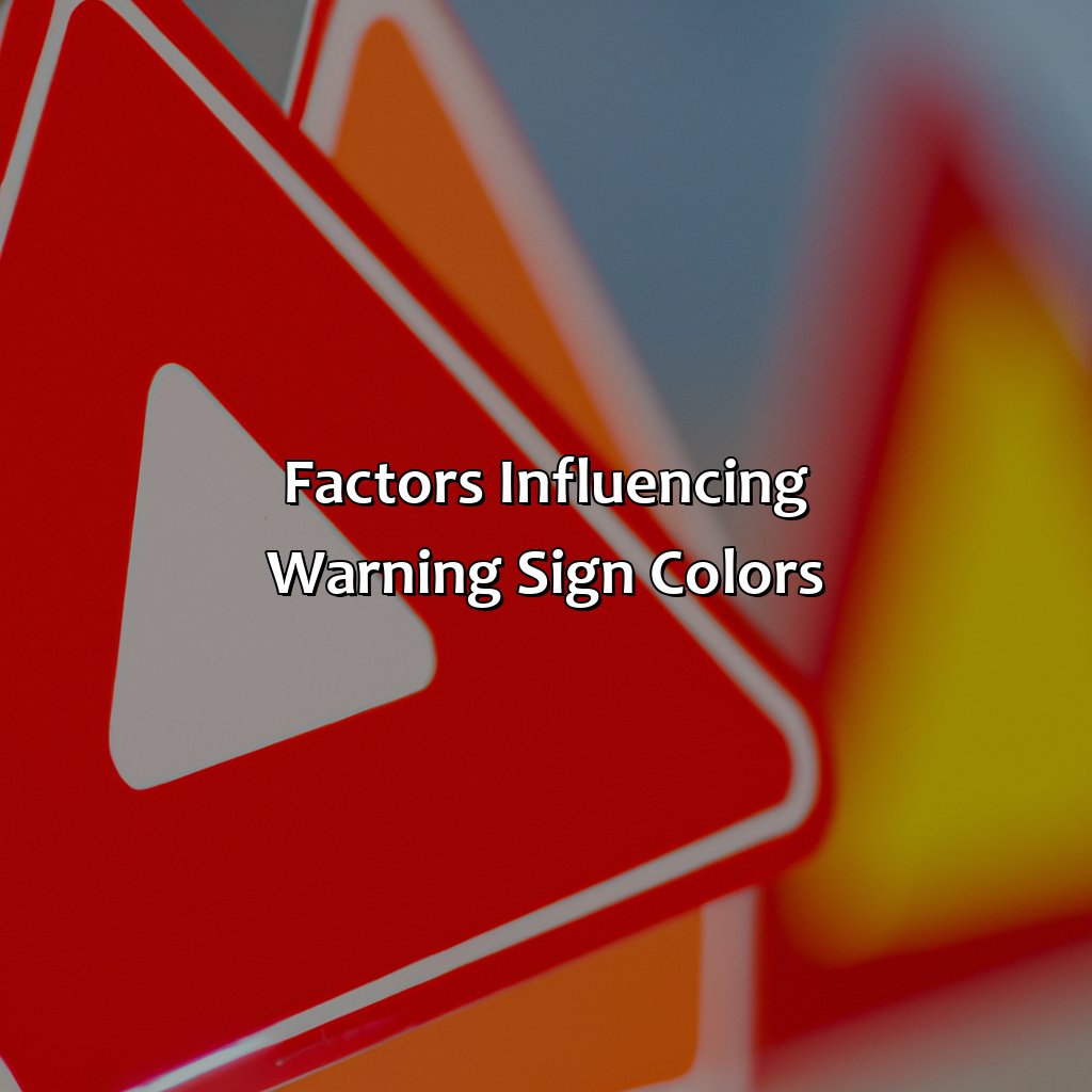 Factors Influencing Warning Sign Colors  - Warning Signs Are What Color, 