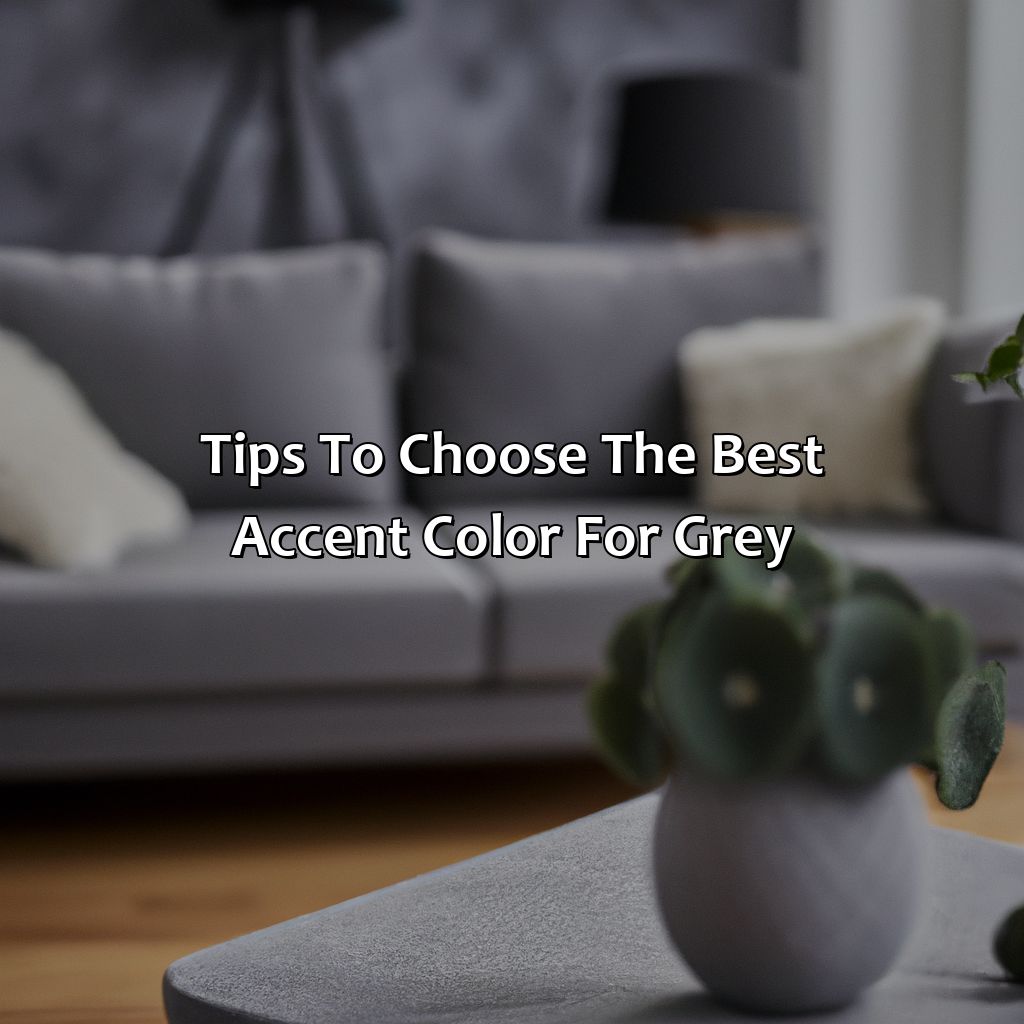 Tips To Choose The Best Accent Color For Grey  - What Accent Color Goes With Grey, 