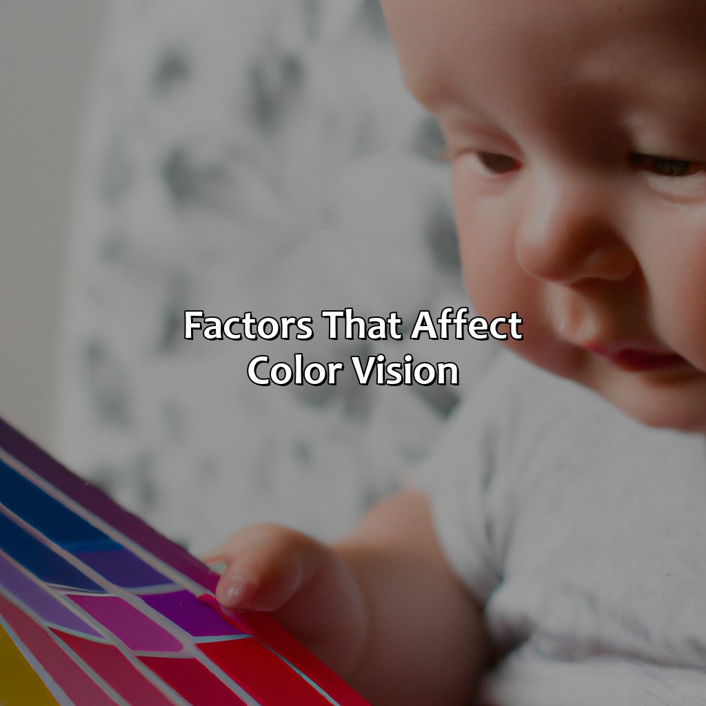 Factors That Affect Color Vision  - What Age Do Babies See Color, 