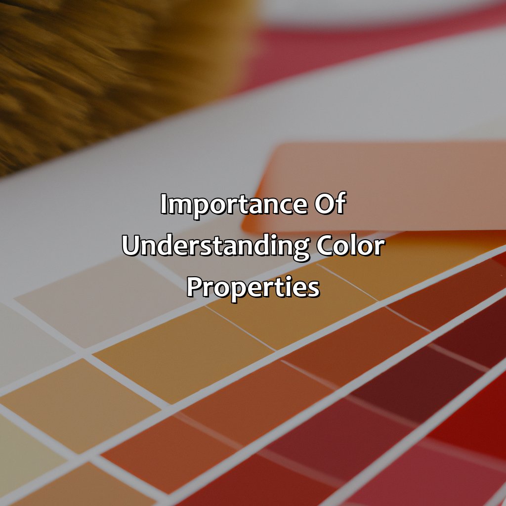 Importance Of Understanding Color Properties  - What Are The 3 Properties Of Color, 