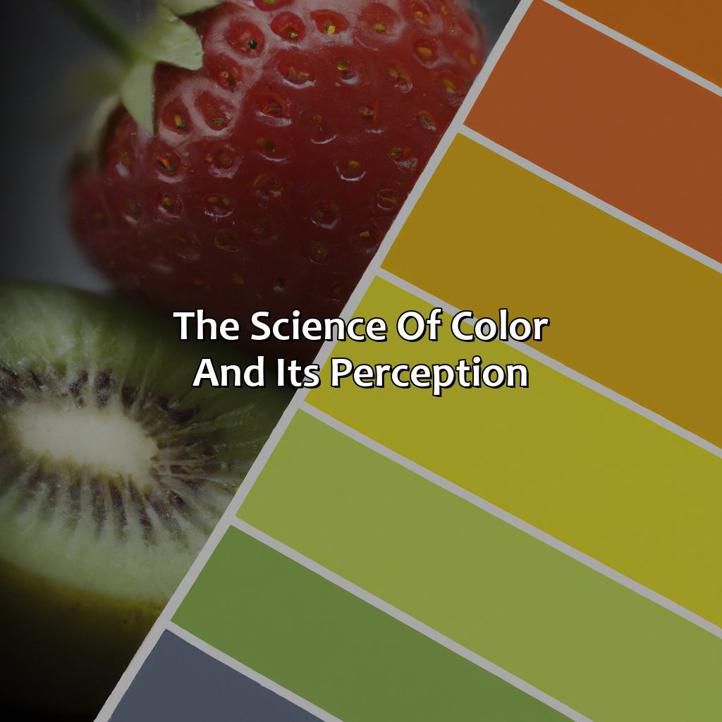 The Science Of Color And Its Perception  - What Came First The Color Or The Fruit, 