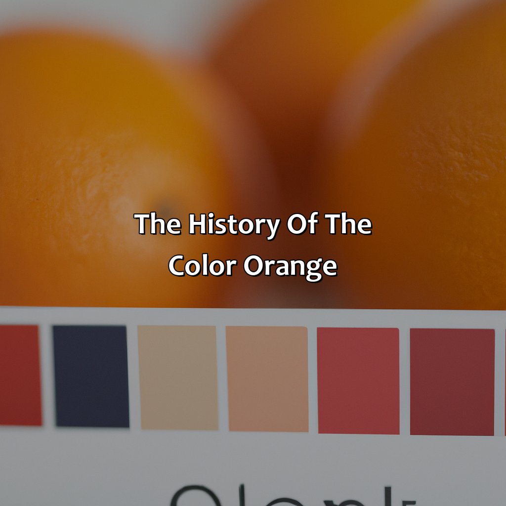 The History Of The Color Orange - What Came First The Fruit Orange Or The Color Orange, 