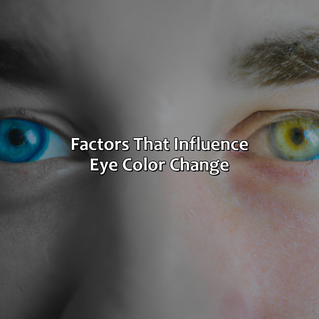 Factors That Influence Eye Color Change  - What Causes Eye Color To Change, 