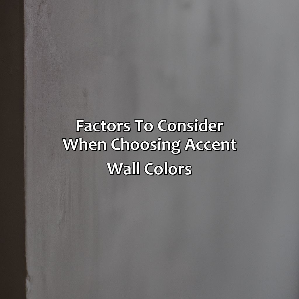 Factors To Consider When Choosing Accent Wall Colors  - What Color Accent Wall Goes With Grey, 