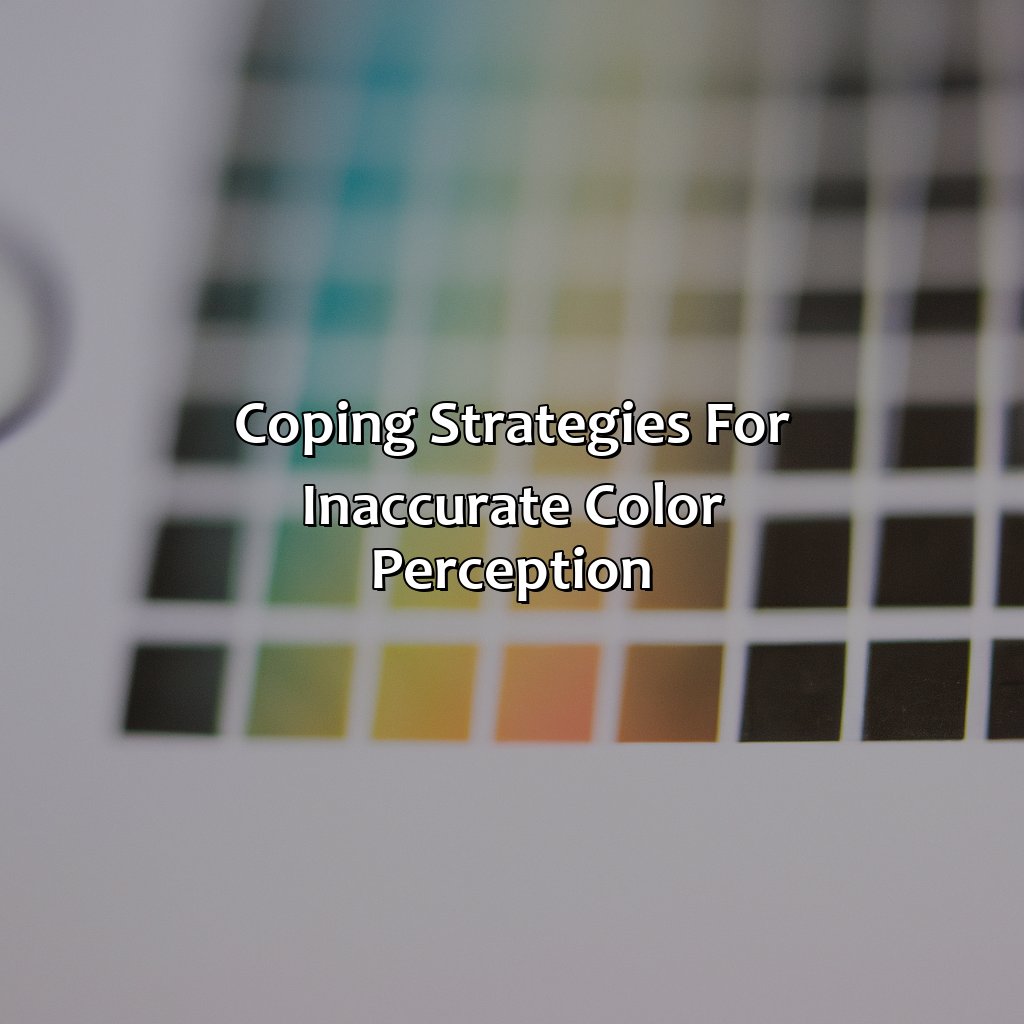 Coping Strategies For Inaccurate Color Perception  - What Color Am I To You, 