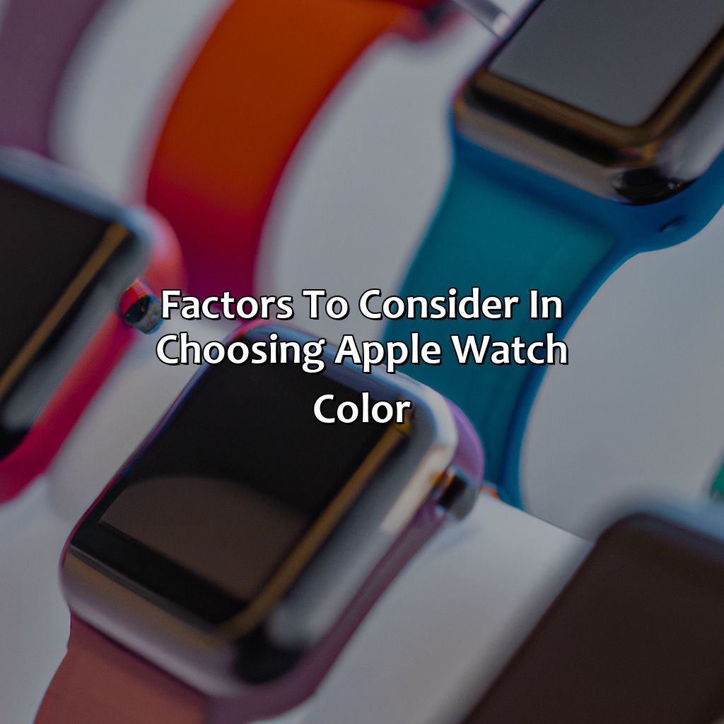 Factors To Consider In Choosing Apple Watch Color  - What Color Apple Watch Should I Get, 