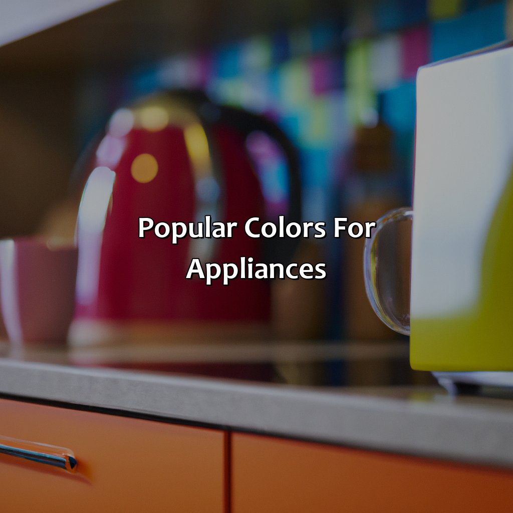 Popular Colors For Appliances  - What Color Appliances Are In Style, 