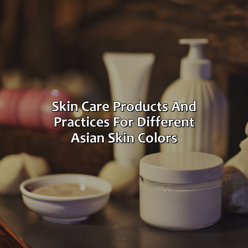 Skin Care Products And Practices For Different Asian Skin Colors  - What Color Are Asians, 