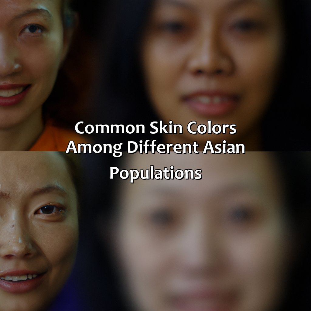 Common Skin Colors Among Different Asian Populations  - What Color Are Asians, 