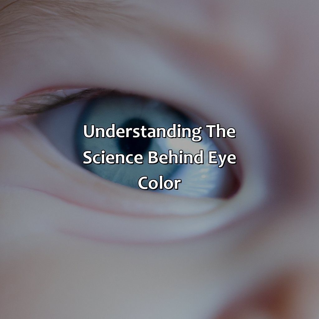 Understanding The Science Behind Eye Color  - What Color Are Babies Eyes When They Are Born, 