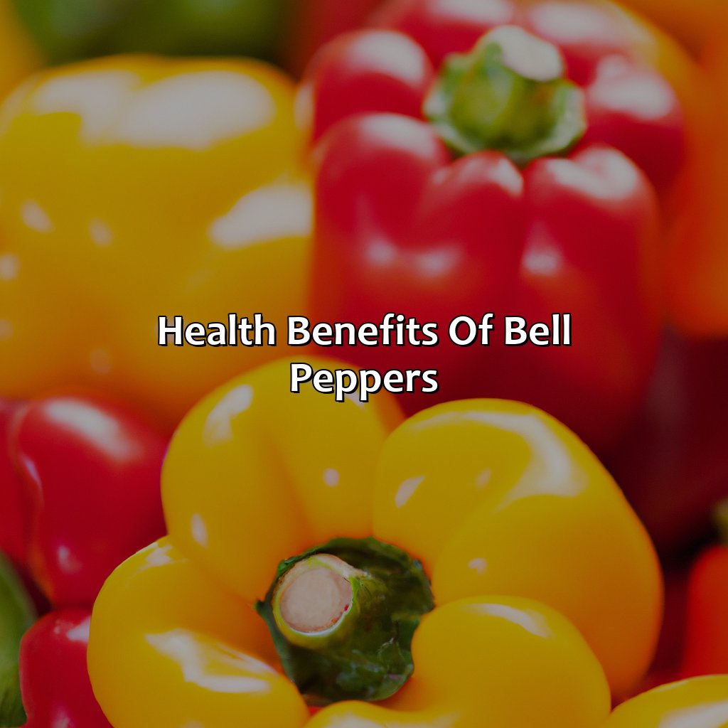 Health Benefits Of Bell Peppers  - What Color Are Bell Peppers, 
