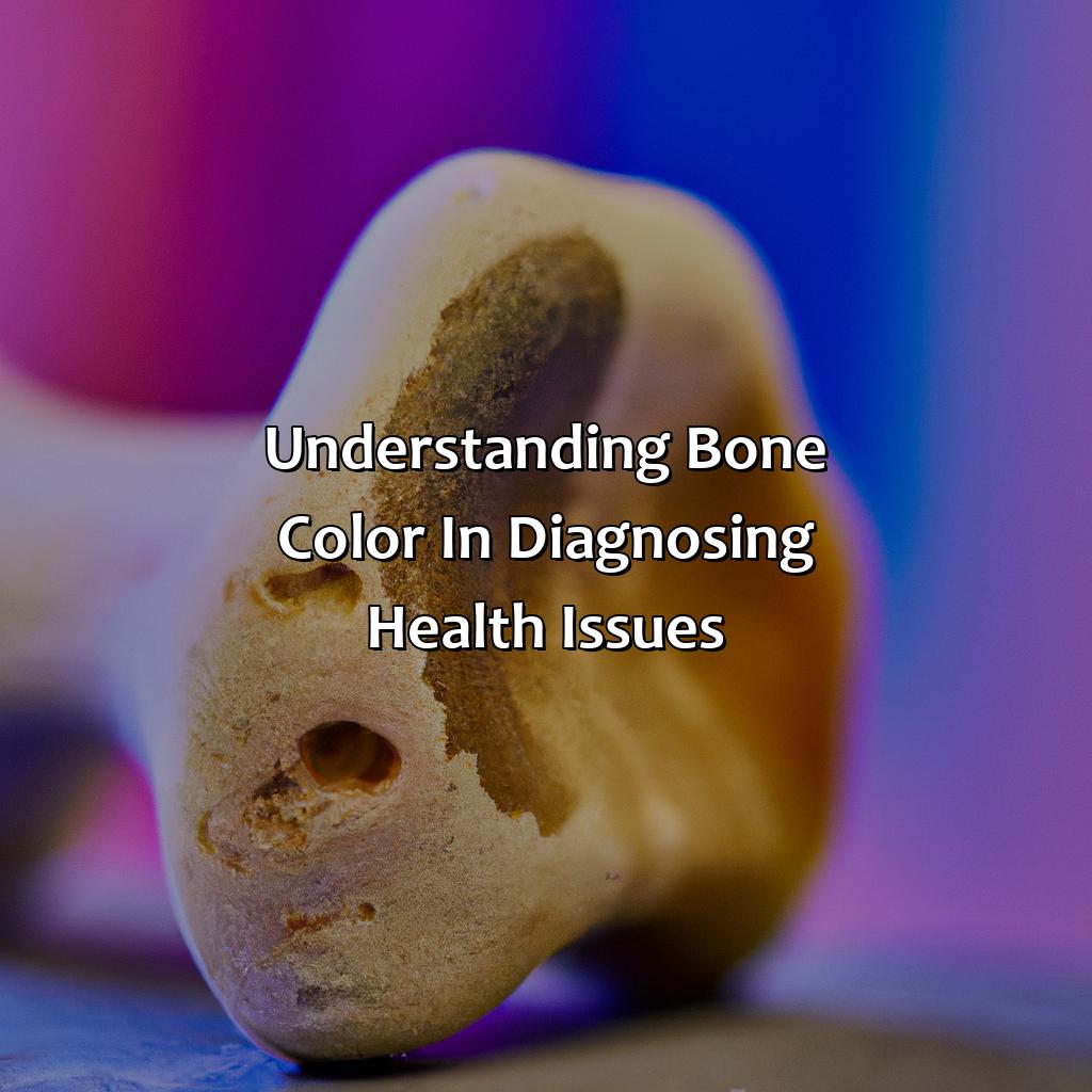 Understanding Bone Color In Diagnosing Health Issues  - What Color Are Bones, 