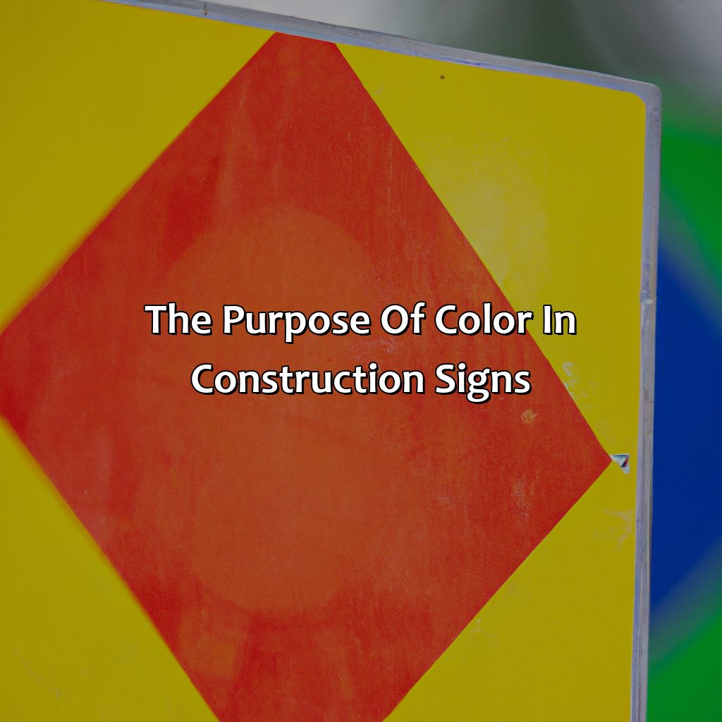 The Purpose Of Color In Construction Signs  - What Color Are Construction Signs, 