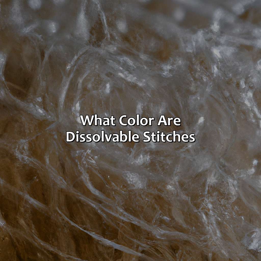 What Color Are Dissolvable Stitches?  - What Color Are Dissolvable Stitches, 