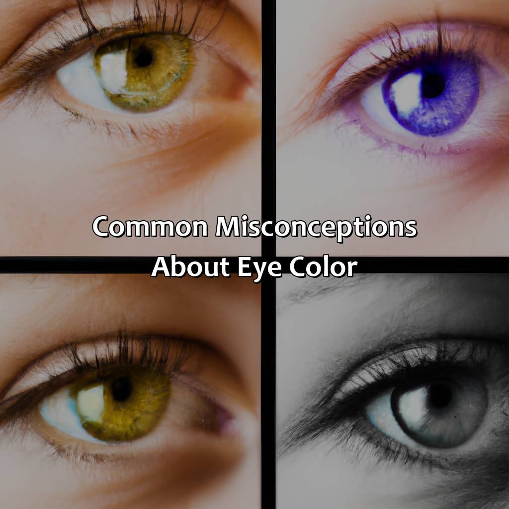 Common Misconceptions About Eye Color - What Color Are My Eyes, 