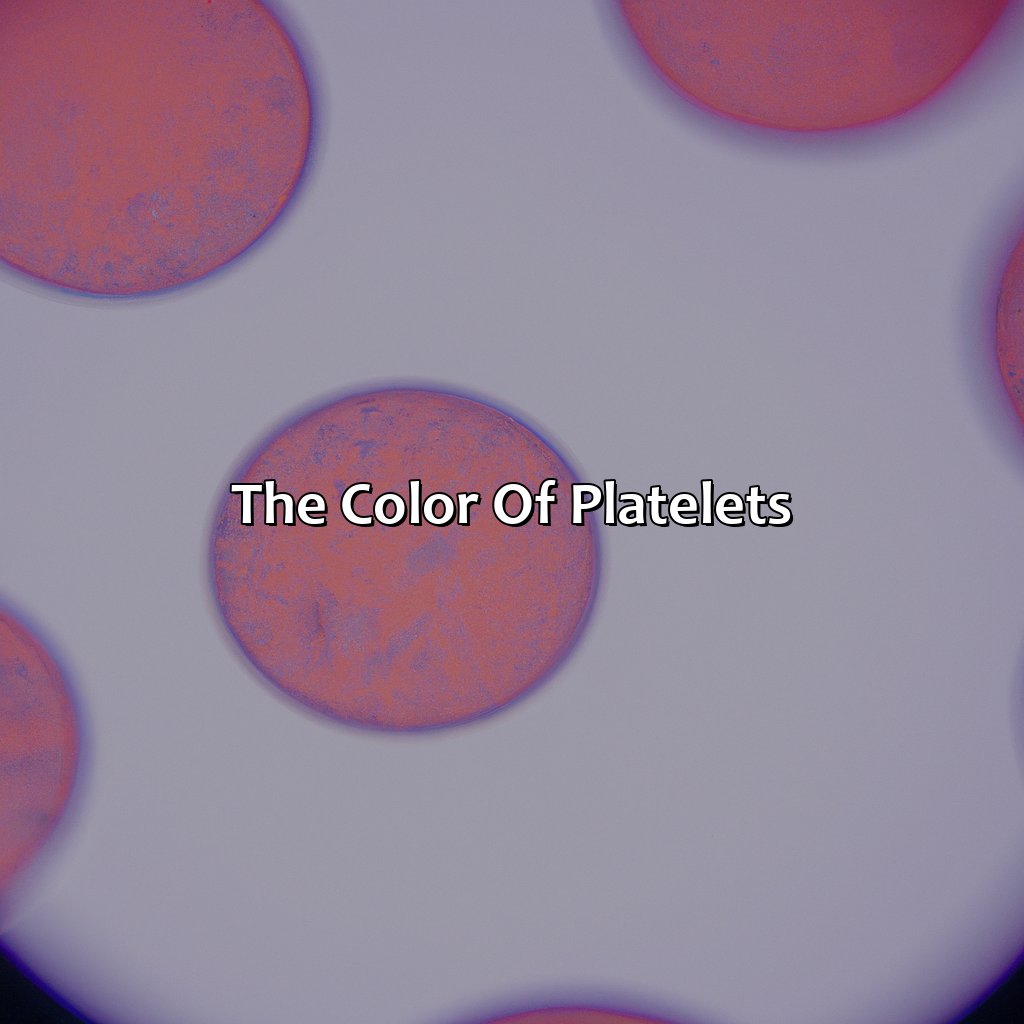 The Color Of Platelets  - What Color Are Platelets, 