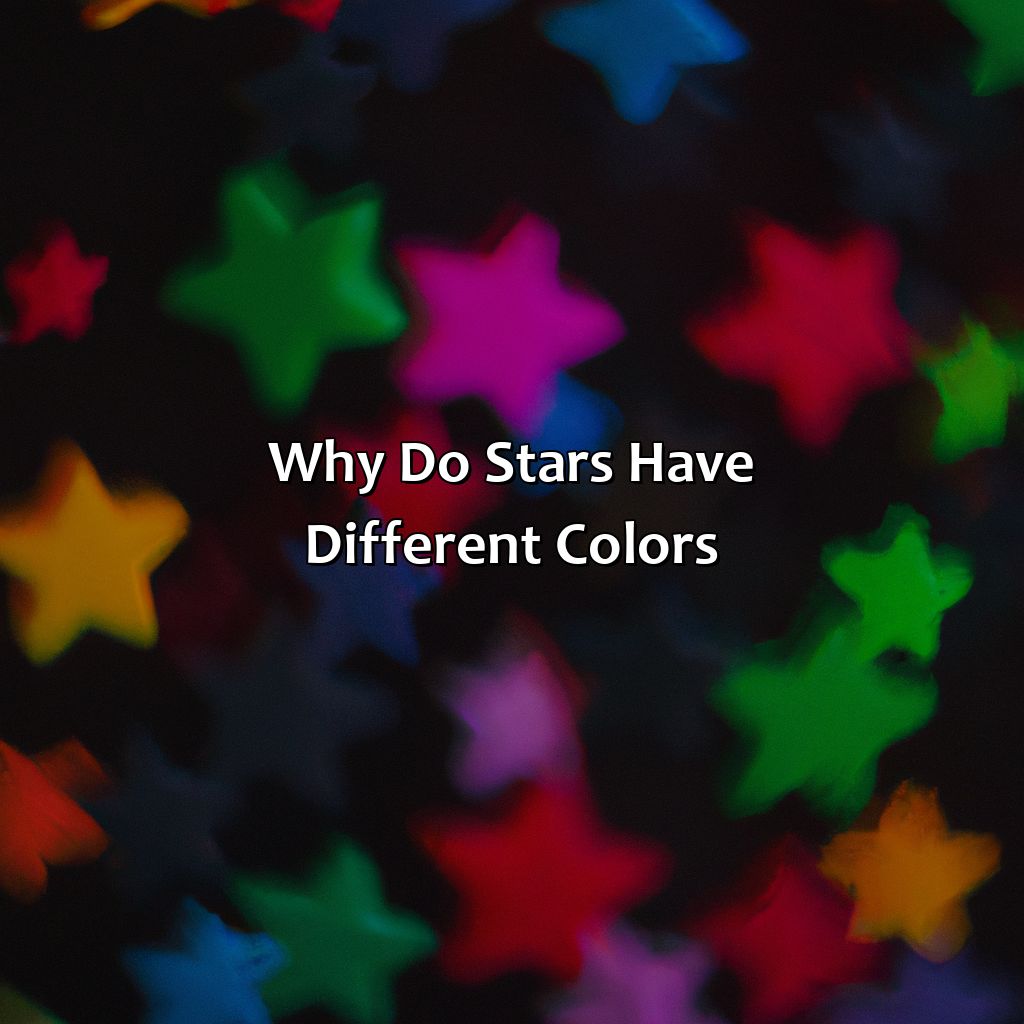 Why Do Stars Have Different Colors?  - What Color Are Stars, 
