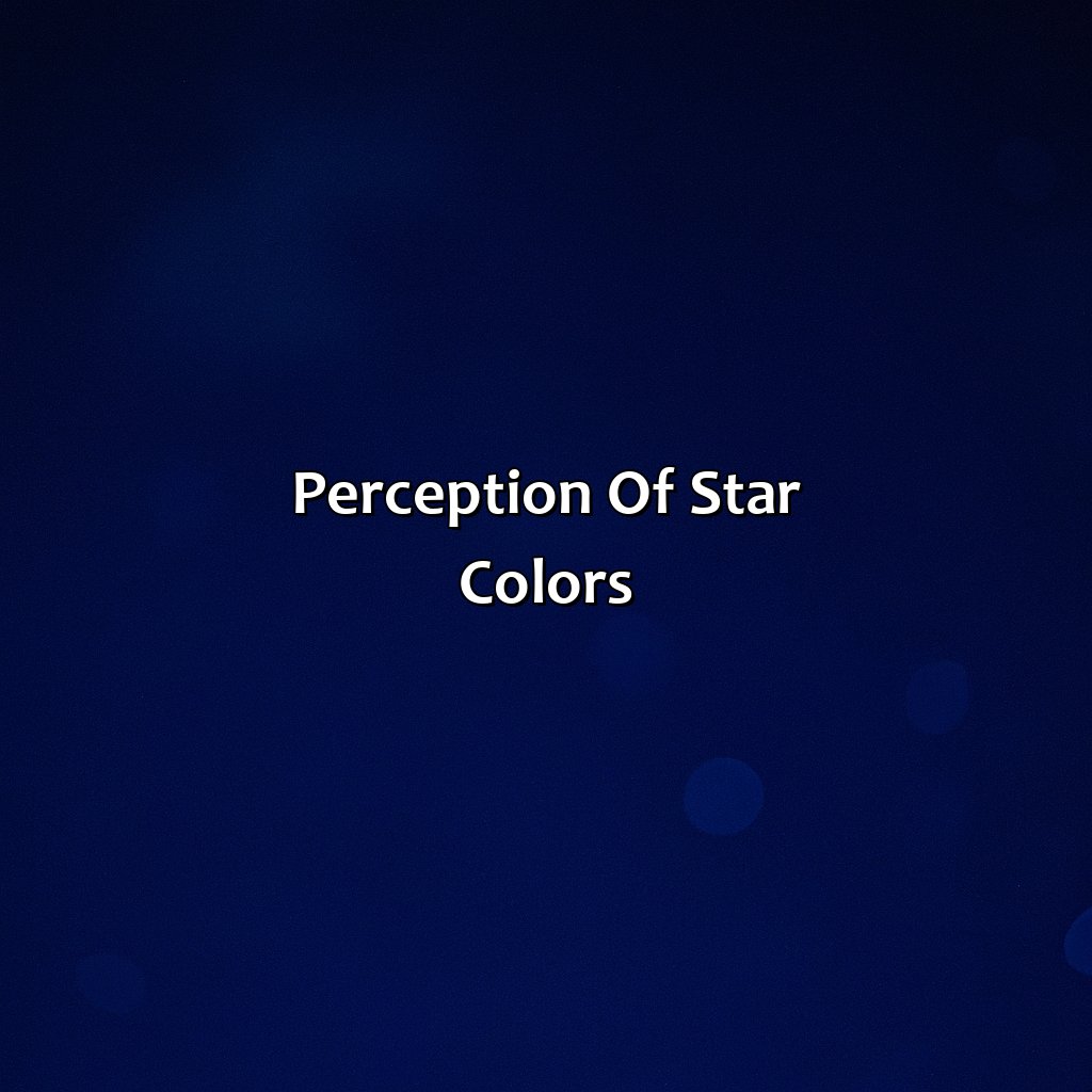 Perception Of Star Colors  - What Color Are Stars, 