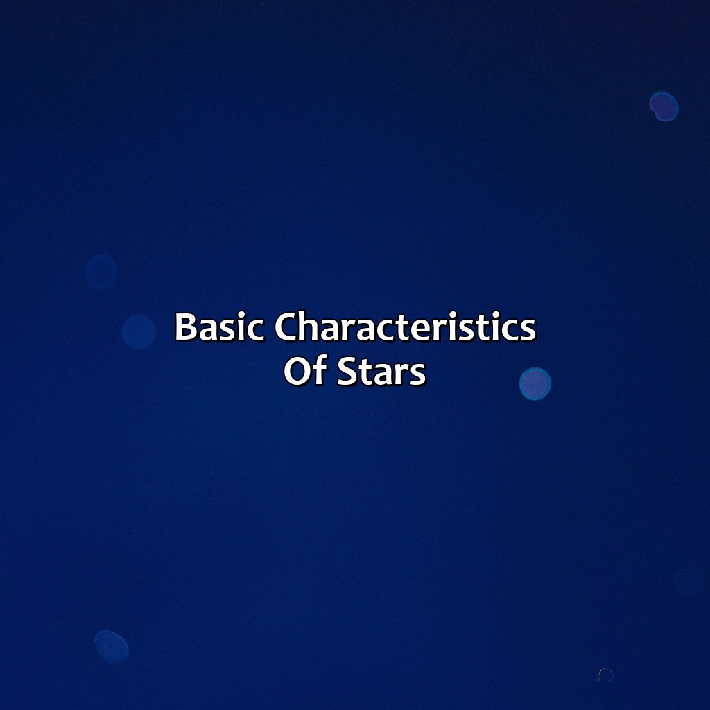 Basic Characteristics Of Stars  - What Color Are Stars In The Sky, 