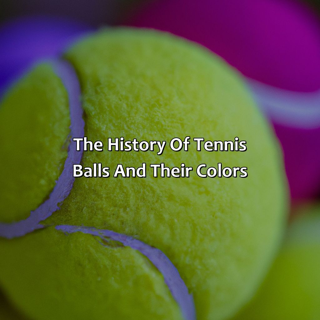 The History Of Tennis Balls And Their Colors  - What Color Are Tennis Balls, 