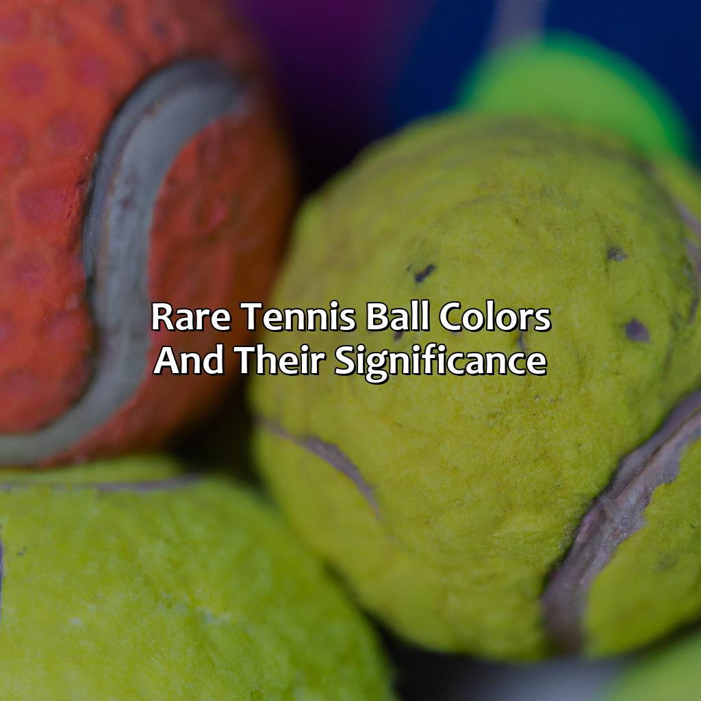 Rare Tennis Ball Colors And Their Significance  - What Color Are Tennis Balls, 