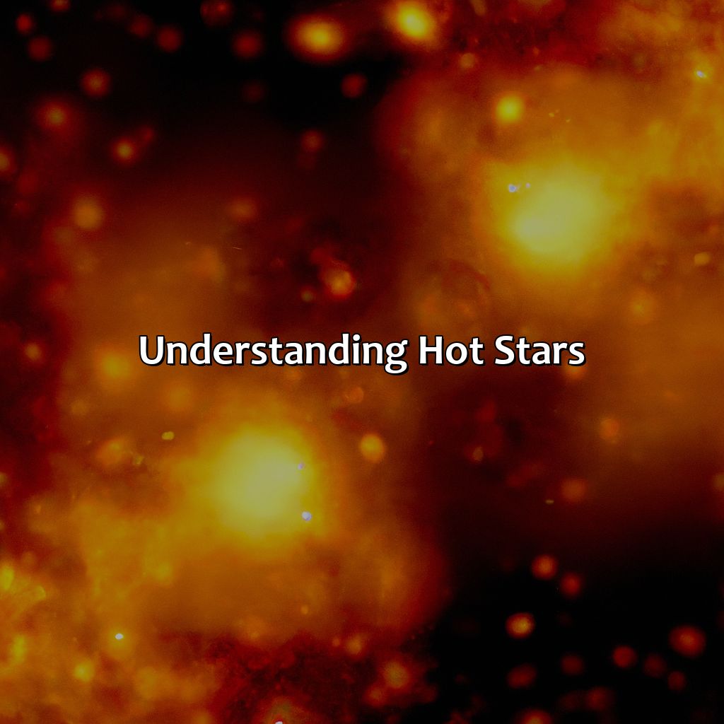 Understanding Hot Stars  - What Color Are The Hottest Stars, 