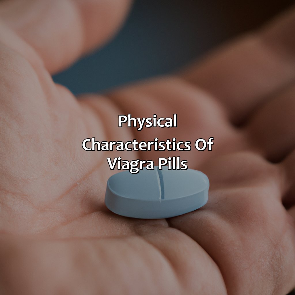 Physical Characteristics Of Viagra Pills  - What Color Are Viagra Pills, 