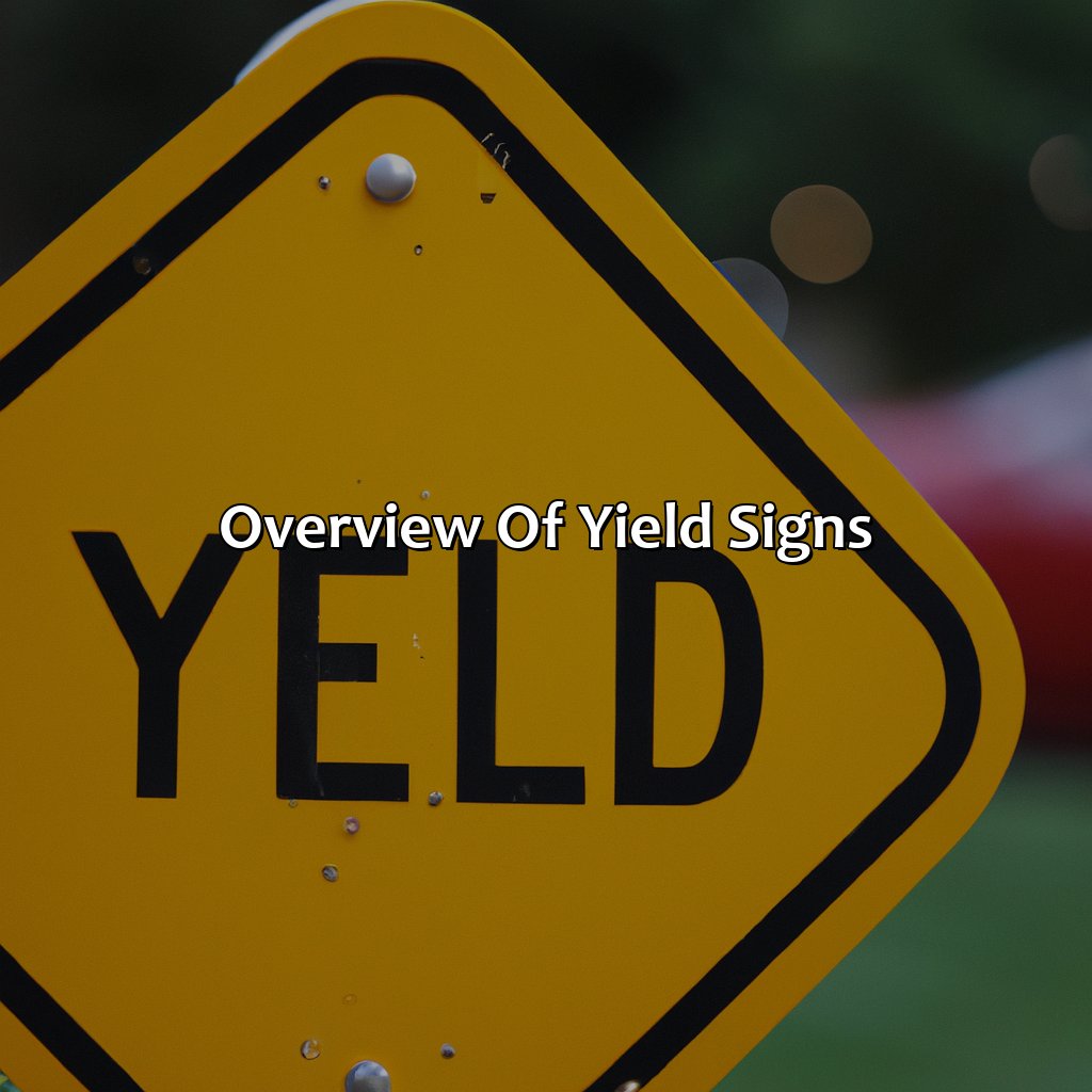 Overview Of Yield Signs  - What Color Are Yield Signs, 