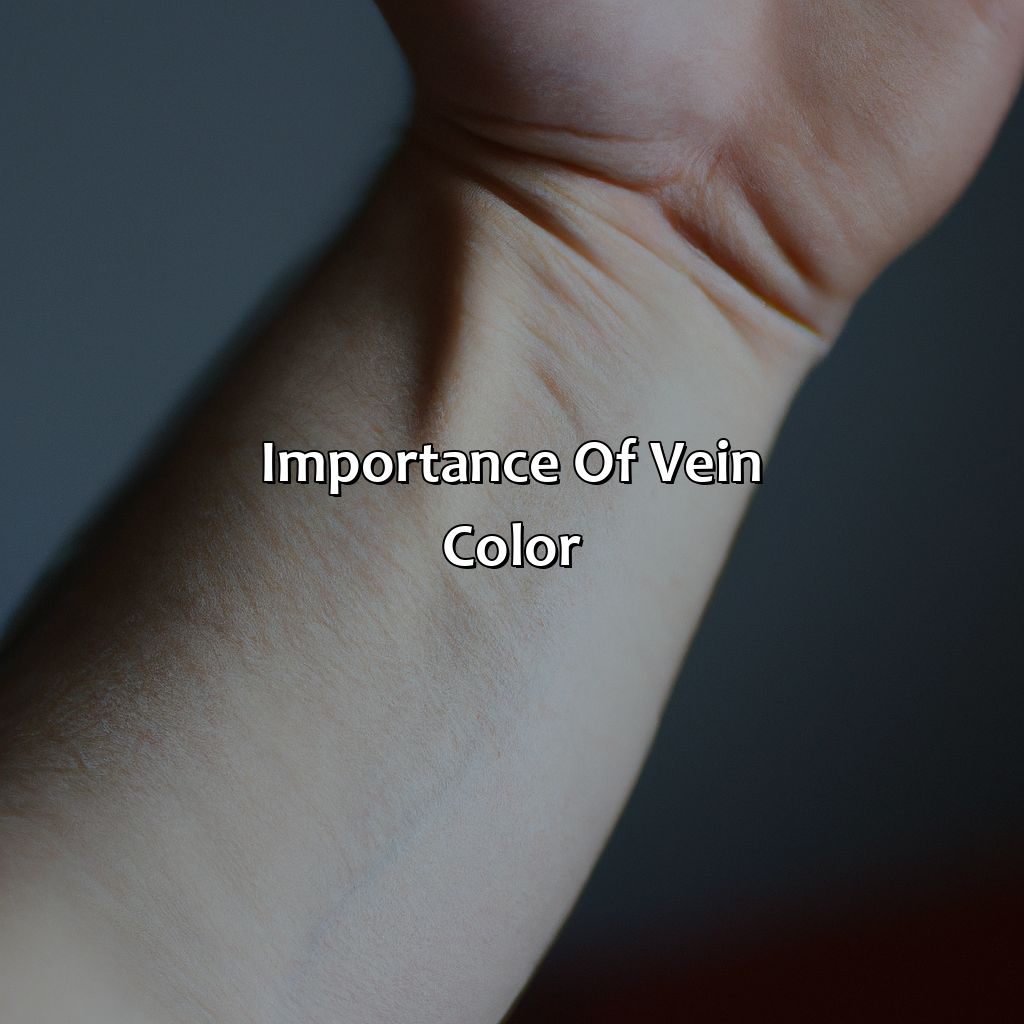 Importance Of Vein Color  - What Color Are Your Veins, 