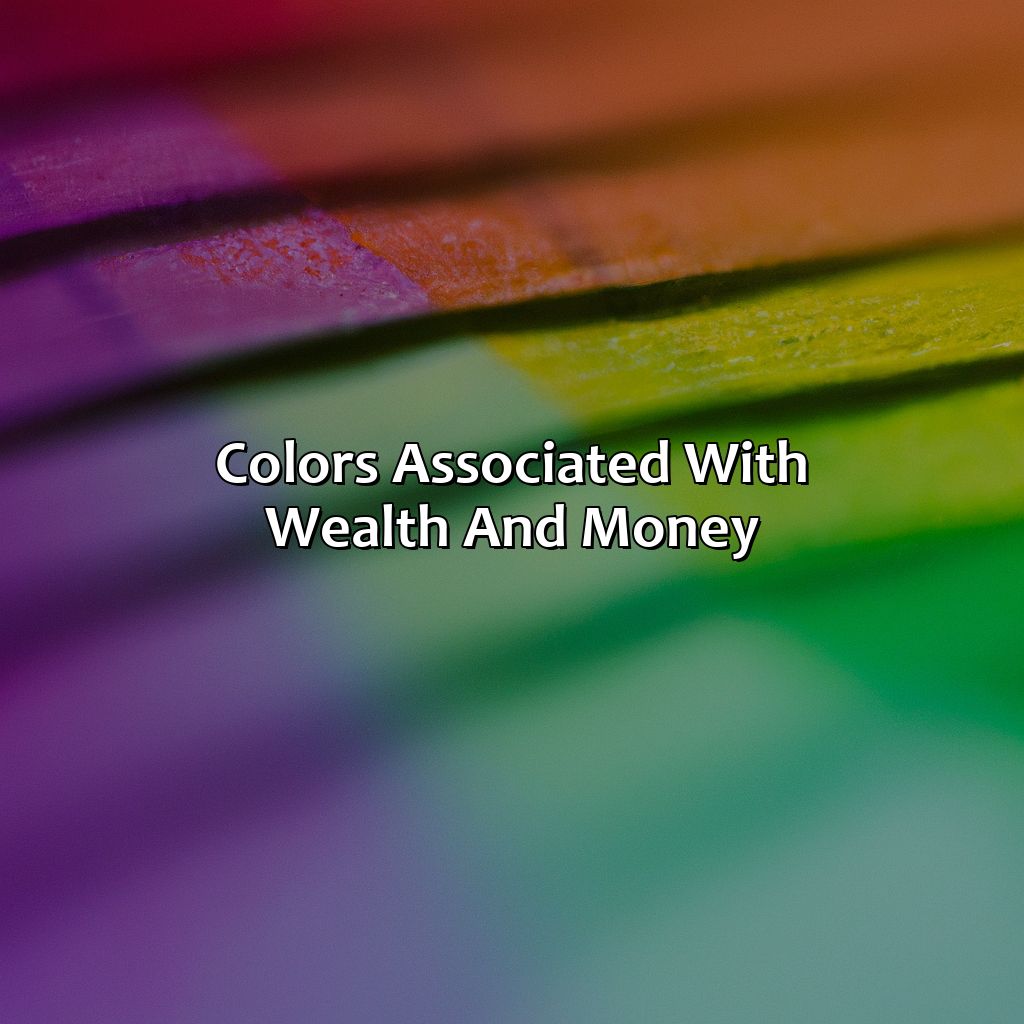 Colors Associated With Wealth And Money  - What Color Attracts Money, 
