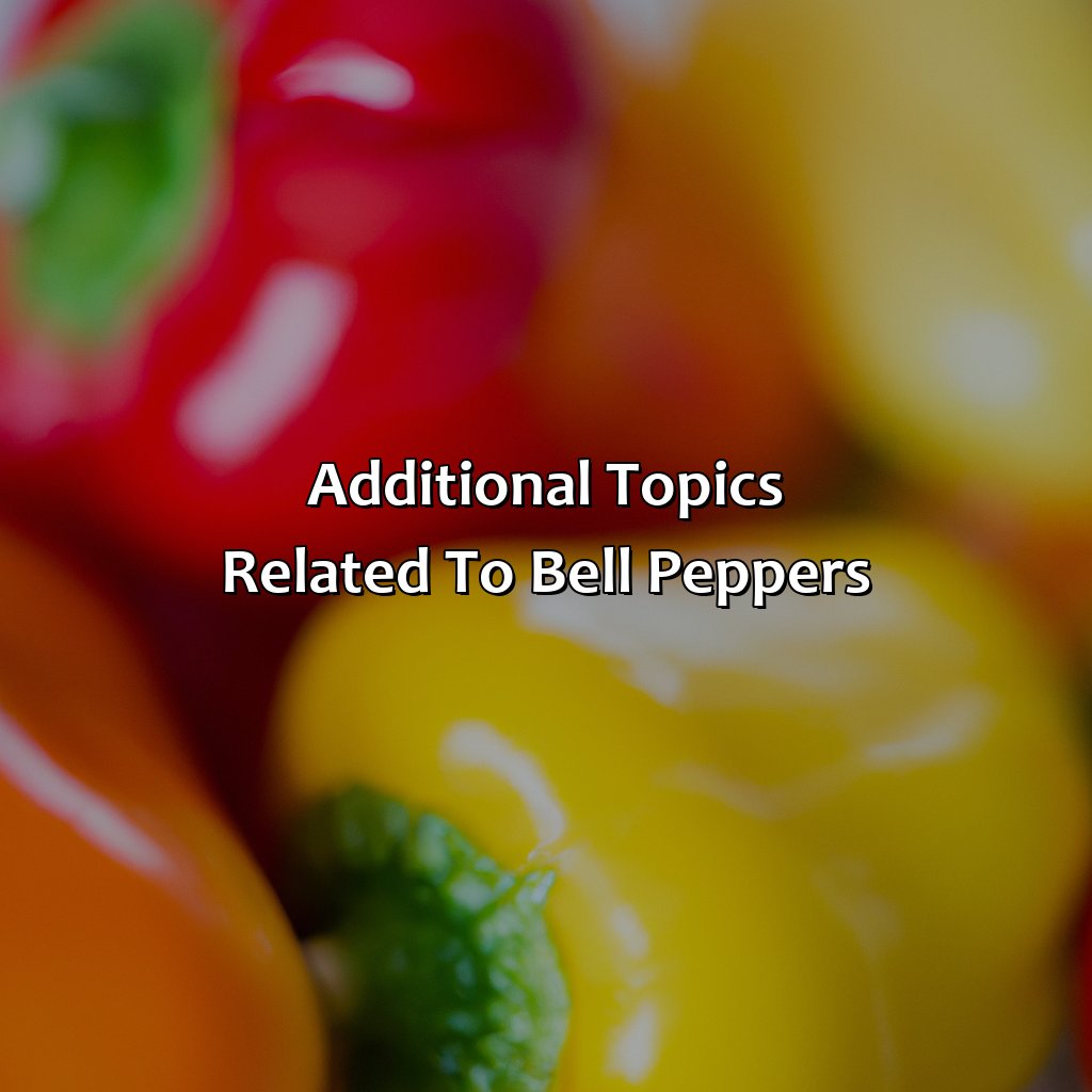 Additional Topics Related To Bell Peppers  - What Color Bell Pepper Is The Sweetest, 